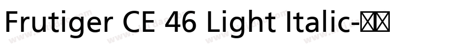 Frutiger CE 46 Light Italic字体转换